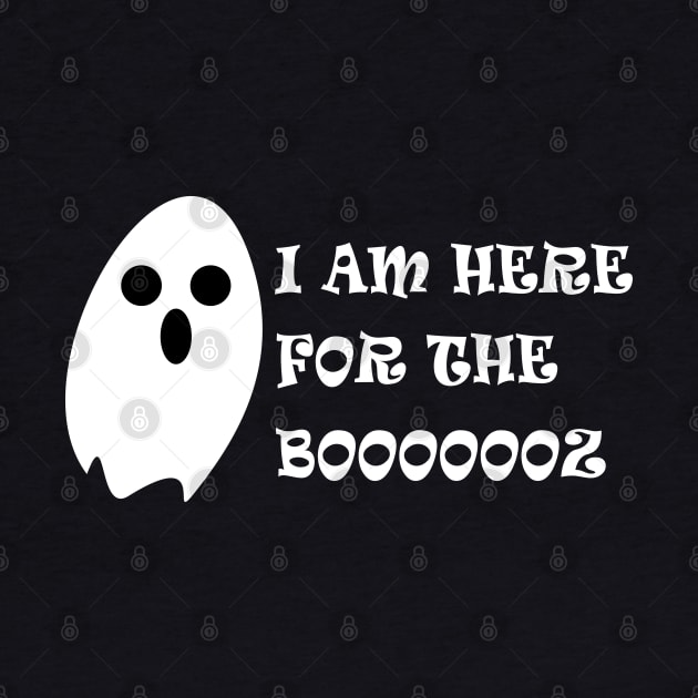 I am here for the Booooz by Geoji 